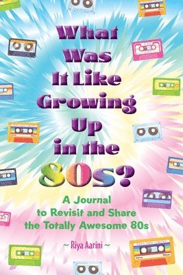 What Was It Like Growing Up in the 80s? 1