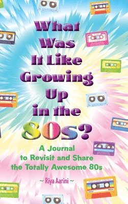 What Was It Like Growing Up in the 80s? 1