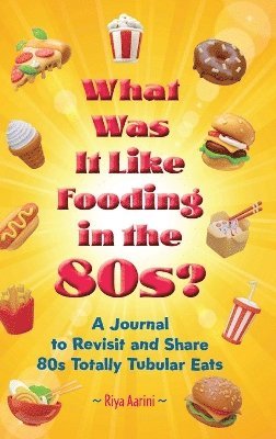 What Was It Like Fooding in the 80s?