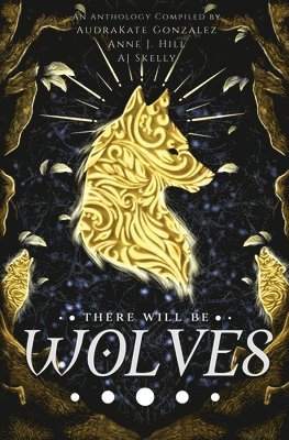 bokomslag There Will Be Wolves