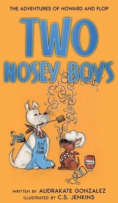 Audrakate Gonzalez, AudraKate Gonzalez - Two Nosey Boys, Inbunden