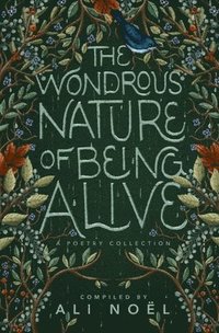 bokomslag The Wondrous Nature of Being Alive