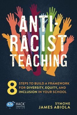 Symone James Abiola - Anti-Racist Teaching, Häftad