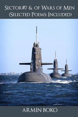 Sector#7 & of Wars of Men (Selected Poems