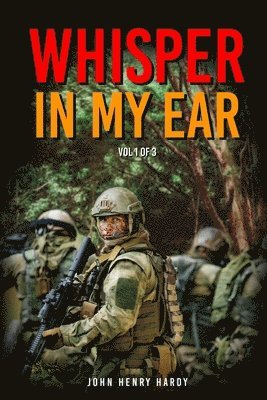 John Henry Hardy - Whisper in my ear Volume 1 of 3, Häftad