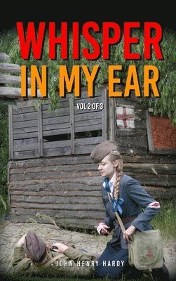 John Henry Hardy - Whisper in my ear Volume 2 of 3, Inbunden