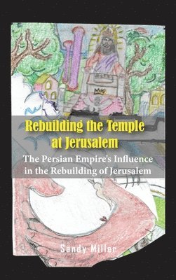 Rebuilding the Temple at Jerusalem 1