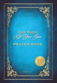 bokomslag Deep Waters Lift Your Gaze Prayer Book