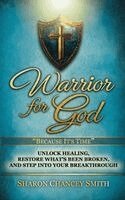 Sharon Chancey Smith - Warrior for God, Inbunden