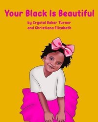 bokomslag Your Black Is Beautiful