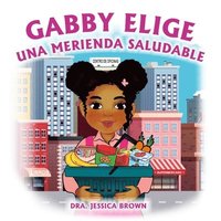 bokomslag Gabby Elige una Merienda Saludable