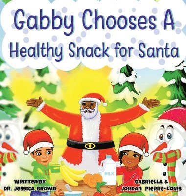 bokomslag Gabby Chooses A Healthy Snack For Santa