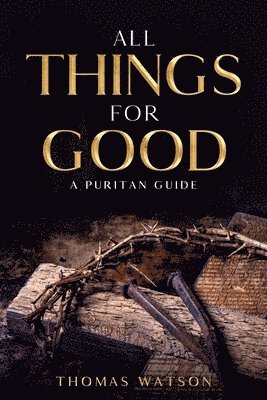 All Things for Good 1