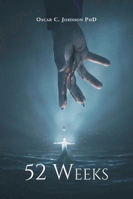 Oscar C Johnson Phd, Oscar C. Johnson PhD, Oscar C. Johnson - 52 Weeks, Häftad