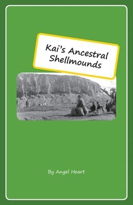 Angel Heart - Kai's Ancestral Shellmounds, Häftad