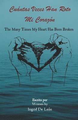 Ingrid de León - Cuántas Veces Han Roto Mi Corazón / The Many Times My Heart Has Been Broken, Häftad