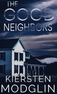 Kiersten Modglin - Good Neighbors, Inbunden