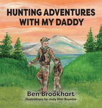 bokomslag Hunting Adventures With My Daddy