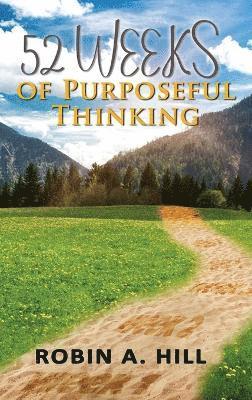 52 Weeks of Purposeful Thinking 1