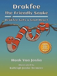 bokomslag Drakfee the Friendly Snake: Drakfee Gets a Glad Heart