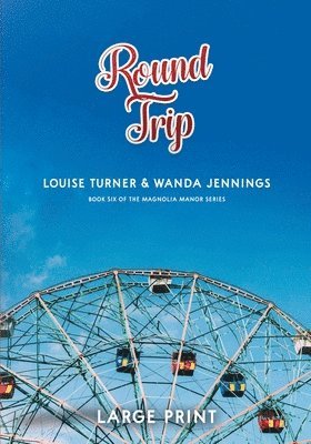 Round Trip Large Print Edition 1