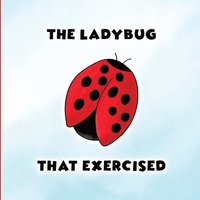 bokomslag The Ladybug That Exercised