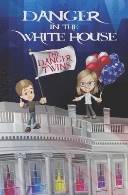 bokomslag Danger in the White House