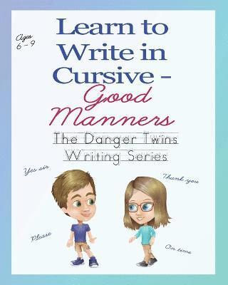 Learn to Write in Cursive - Good Manners 1