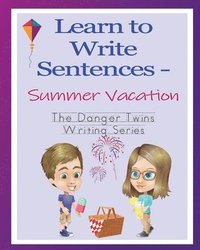 bokomslag Learn to Write Sentences - Summer Vacation