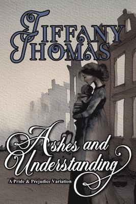 Tiffany Thomas - Ashes and Understanding, Häftad