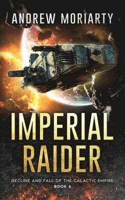 Andrew Moriarty - Imperial Raider, Häftad