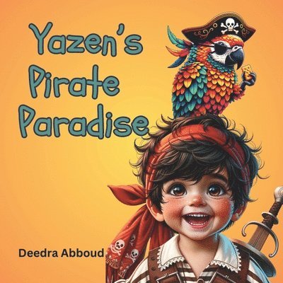 Deedra Abboud - Yazen's Pirate Paradise, Häftad