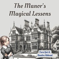 bokomslag The Manor's Magical Lessons