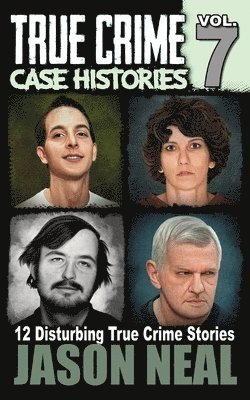 True Crime Case Histories - Volume 7 1