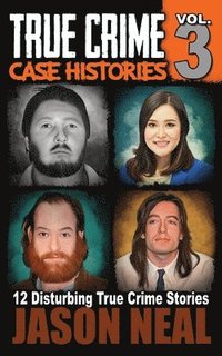 bokomslag True Crime Case Histories - Volume 3
