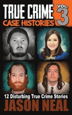 bokomslag True Crime Case Histories - Volume 3