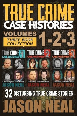 bokomslag True Crime Case Histories - (Books 1, 2, & 3)