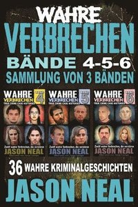 bokomslag True Crime Case Histories Volumes 4-5-6 / Wahre Verbrechen Bnde 4-5-6