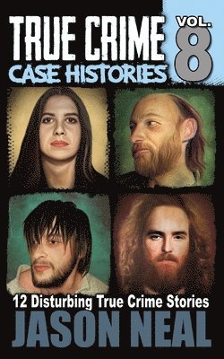 bokomslag True Crime Case Histories - Volume 8