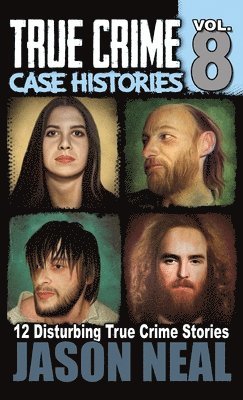 bokomslag True Crime Case Histories - Volume 8