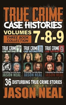 bokomslag True Crime Case Histories - (Books 7, 8, & 9)