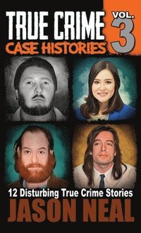 bokomslag True Crime Case Histories - Volume 3