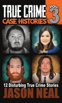 True Crime Case Histories - Volume 3 1