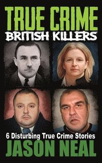 bokomslag True Crime British Killers - A Prequel
