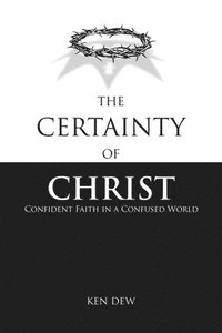 bokomslag Certainty of Christ