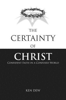 bokomslag Certainty of Christ