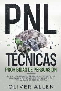 bokomslag PNL Tcnicas prohibidas de Persuasin