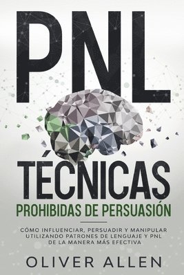 bokomslag PNL Técnicas prohibidas de Persuasión