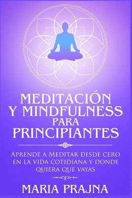 bokomslag Meditación y Mindfulness para Principiantes