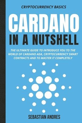 Cardano in a Nutshell 1